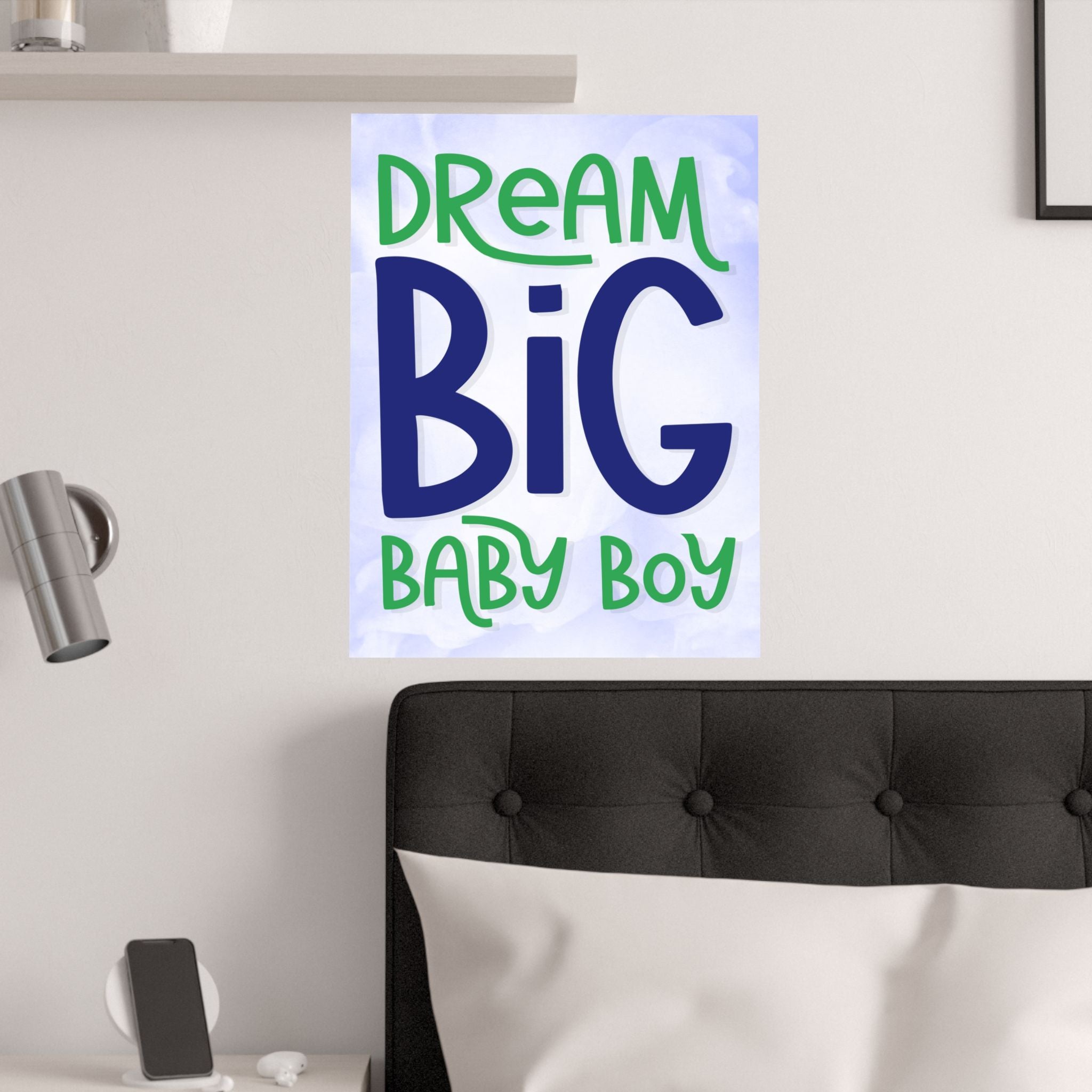 Dream Big Baby Boy Satin Poster — Nursery Wall Art