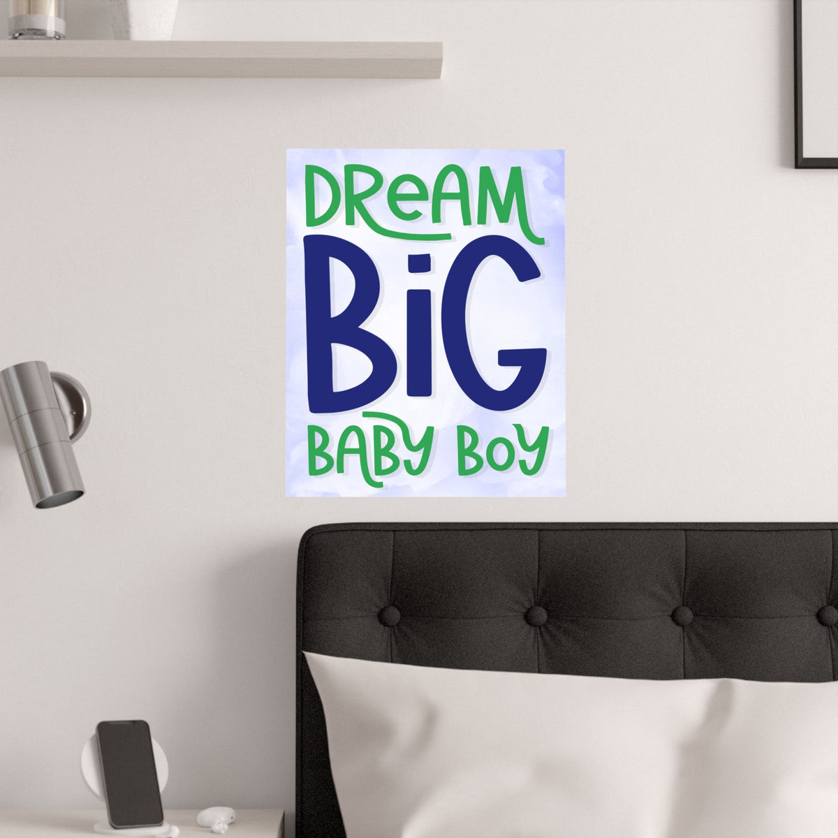 Dream Big Baby Boy Satin Poster — Nursery Wall Art