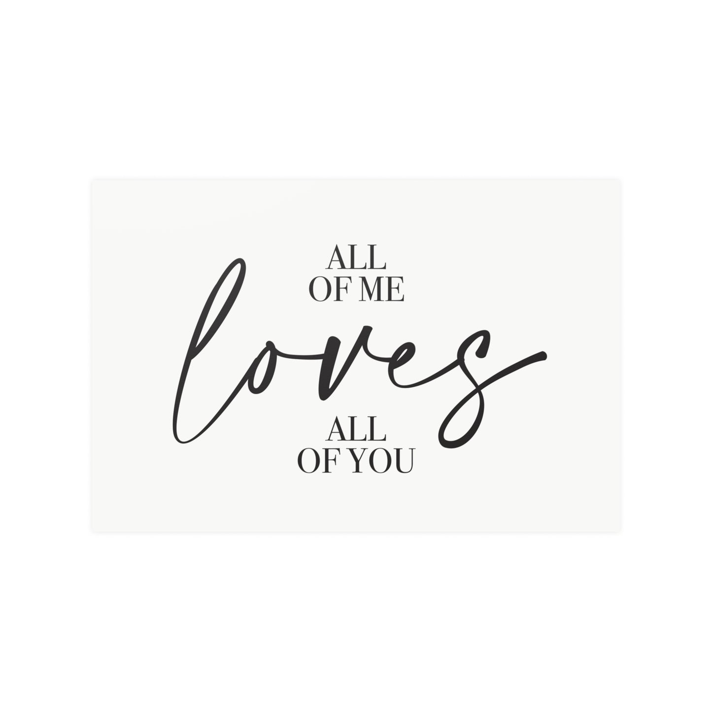 All of Me Print