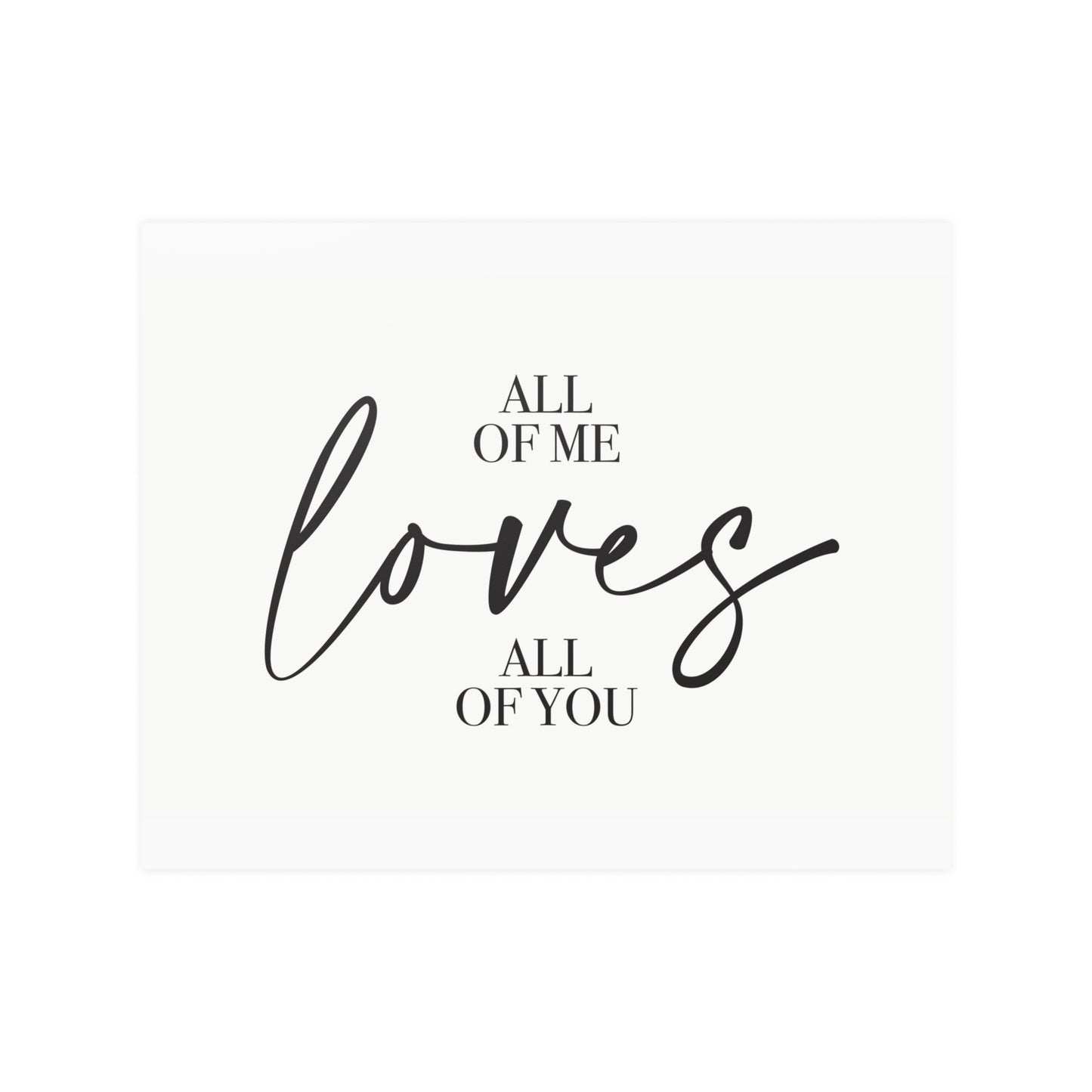 All of Me Print