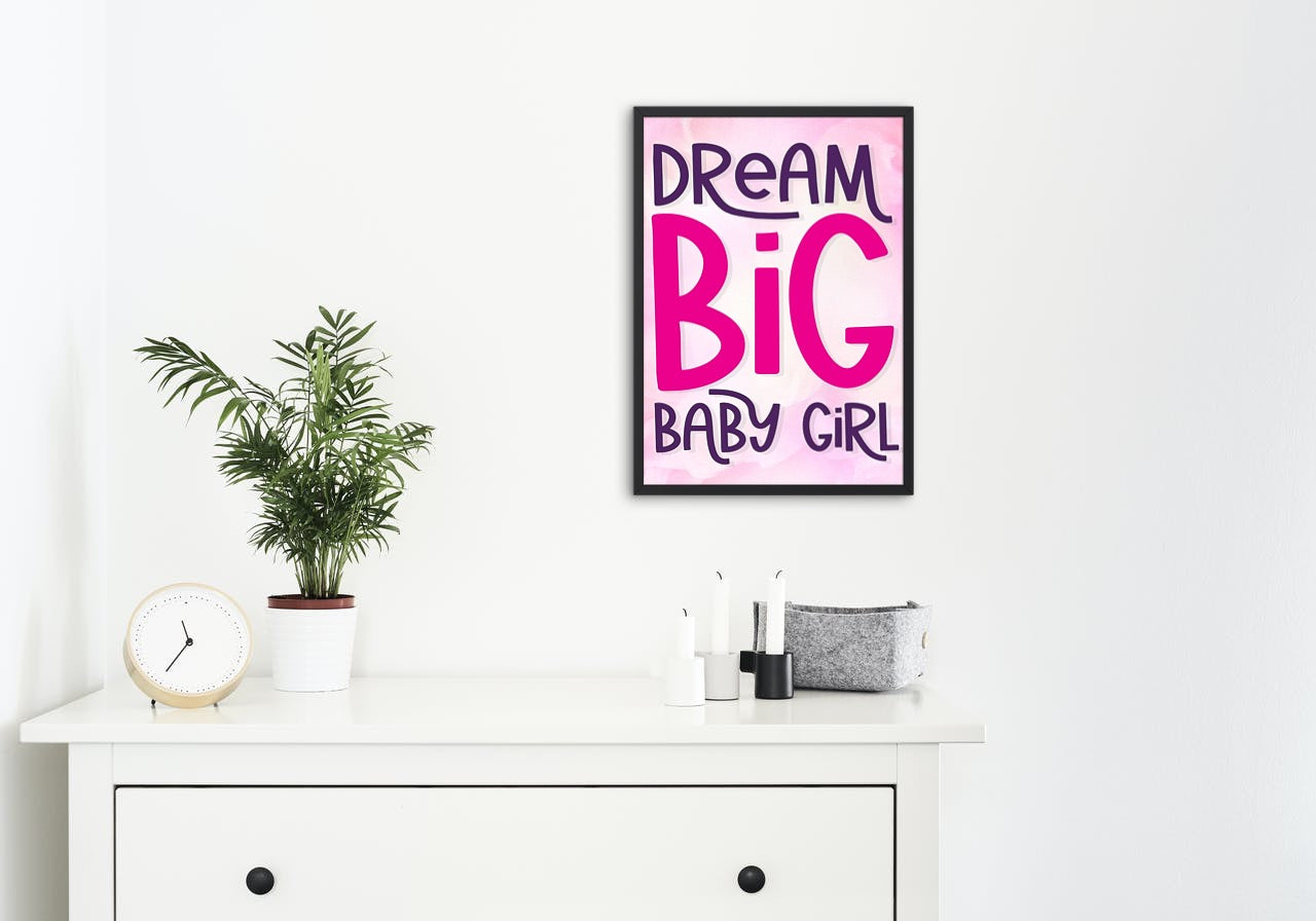 Dream Big Baby Girl Poster